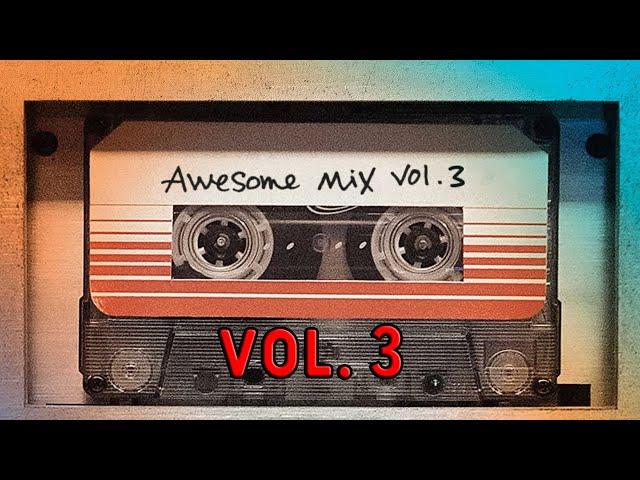 Guardians of the Galaxy: Awesome Mix Vol. 3 (Full Soundtrack)