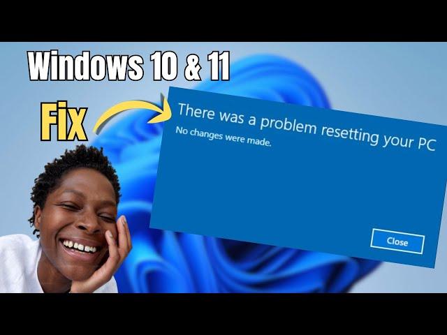 FIX "There was a Problem Resetting Your PC No Changes were Made" in Windows 11 / 10