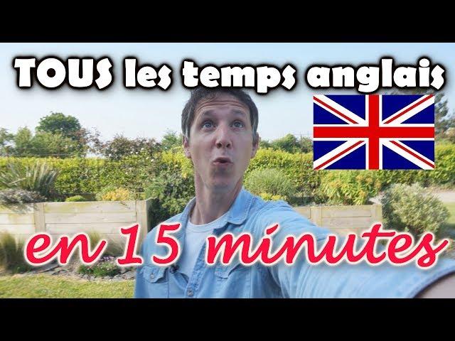 Comprendre TOUS les temps en anglais en 15 minutes