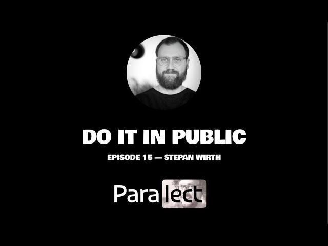 Stefan Wirth — calm companies, automation, distribution. Do It In Public ep. 15