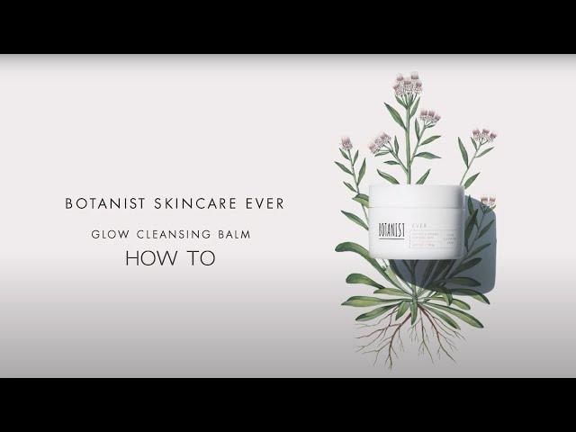 【HOW TO】CLEANSING BALM【BOTANIST EVER】