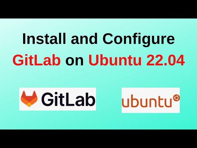 How to Install and Configure GitLab on Ubuntu 22.04 LTS | GitLab Installation on Ubuntu 22.04 | 2024