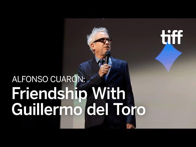 The Story Behind Alfonso Cuarón & Guillermo del Toro's Friendship | TIFF 2024