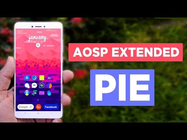 AOSP Extended Pie 9.0 Rom - Redmi Note 4 Mido