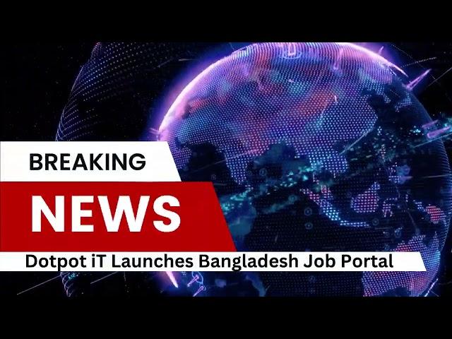 Introducing Dotpot iT's Bangladesh Job Portal. Your go-to platform for job opportunities