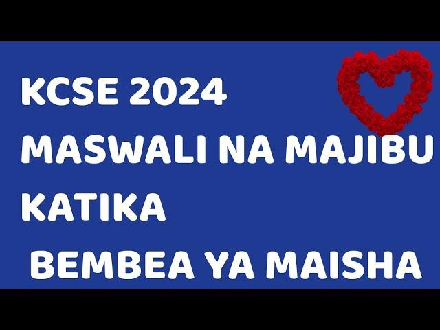 KCSE 2025 MASWALI NA MAJIBU YA BEMBEA YA MAISHA.Predictions|Kiswahili paper 3 Predictions|