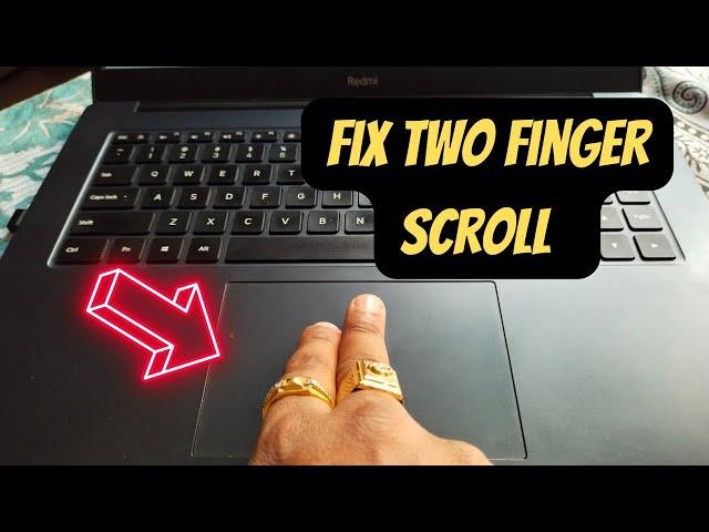 Fix Two Finger Scroll Feature Not Working on Windows 11/10