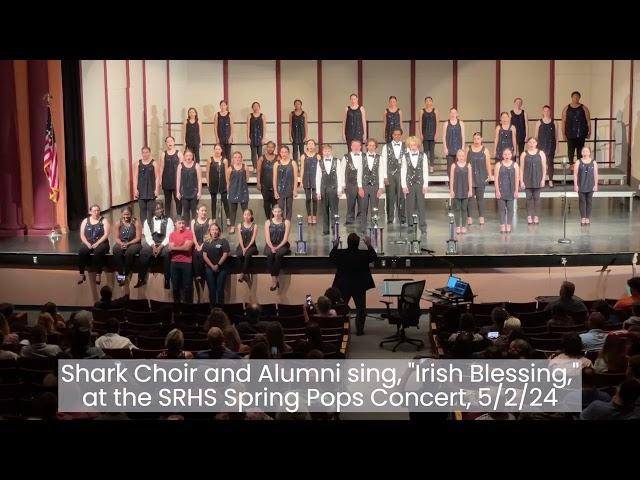 Shark Choir sings, "Irish Blessing," at the SRHS Spring Pops Concert, 5/2/24