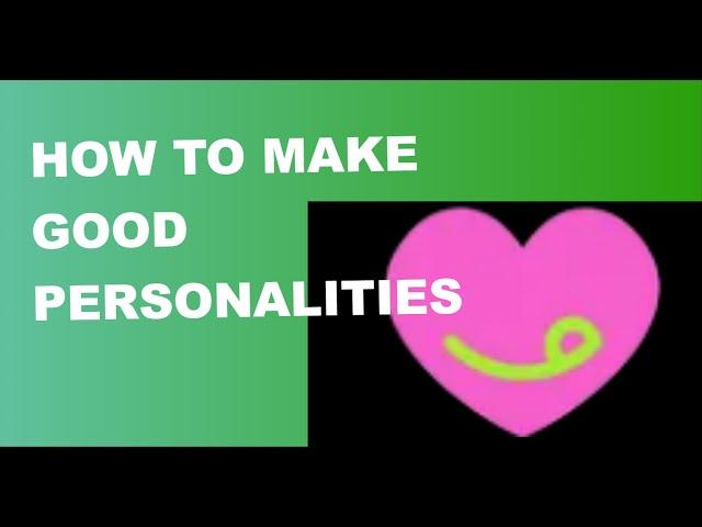 How to make a good personality in crushon.ai