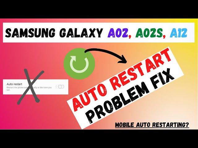 Samsung Galaxy A02, A02s, A12: Auto Restart Problem fix | Automatically Restart Problem in Samsung