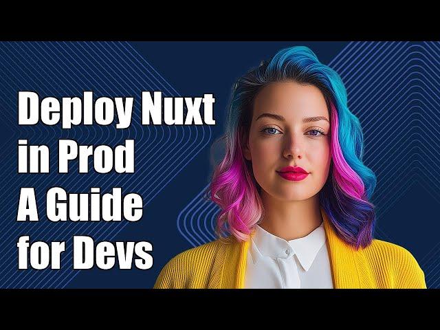 How to Deploy Nuxt.js in Production: A Complete Guide for Developers