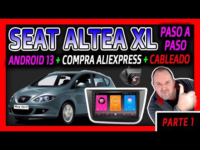 PARTE 1 de 4 - PANTALLA ANDROID en Coche ⭐ CARPLAY y Android Auto y Cámara Trasera SEAT ALTEA XL