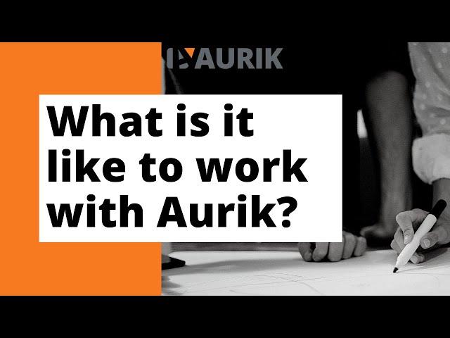 What is it like to work with Aurik?