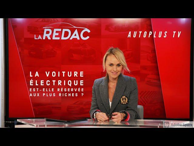 La Rédac' - Autoplus TV - La voiture électrique est-elle réservée aux plus riches ?