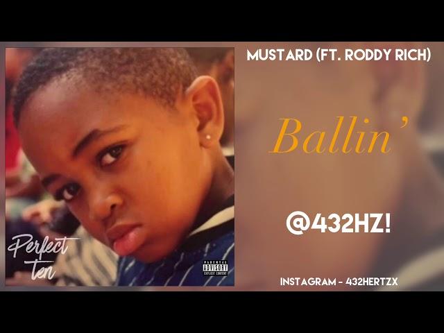 Mustard - Ballin’ (ft. Roddy Rich) @432Hz!