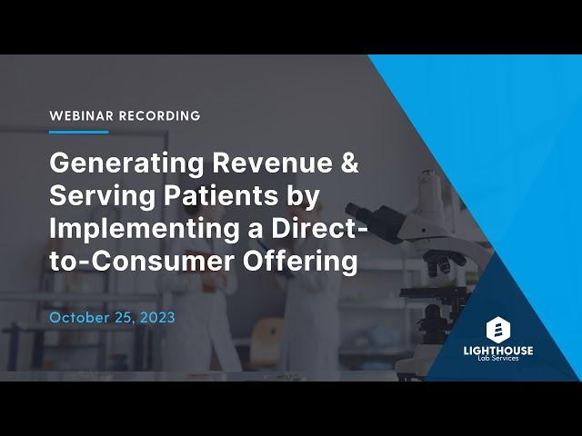 How to Generate Lab Revenue & Serve Patients by Implementing Direct-to-Consumer Testing