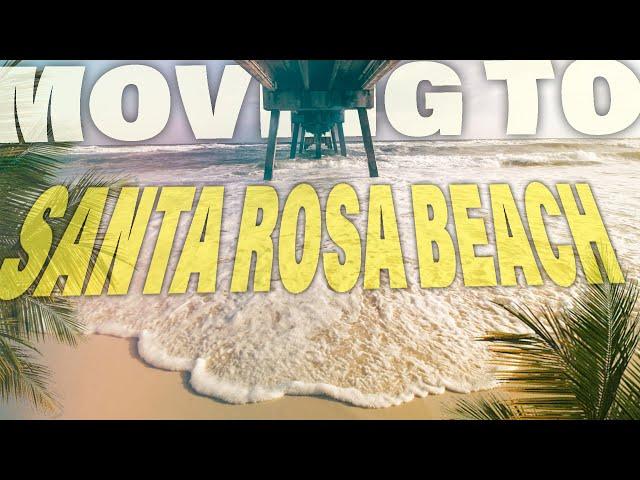 Moving to Santa Rosa Beach, Florida | What You NEED to Know!