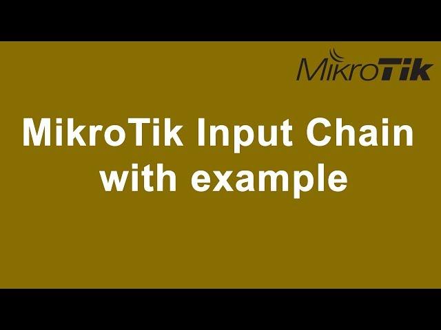 MikroTik router Input Chain  with example