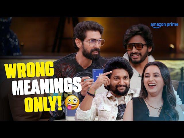 The Most Meaningless Games Ever  | Nani, Priyanka Mohan, Teja Sajja | The Rana Daggubati Show