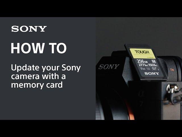 How to update your Sony camera with a memory card (SD or CFexpress)