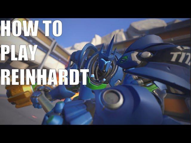 HOW TO PLAY REINHARDT IN OVERWATCH 2