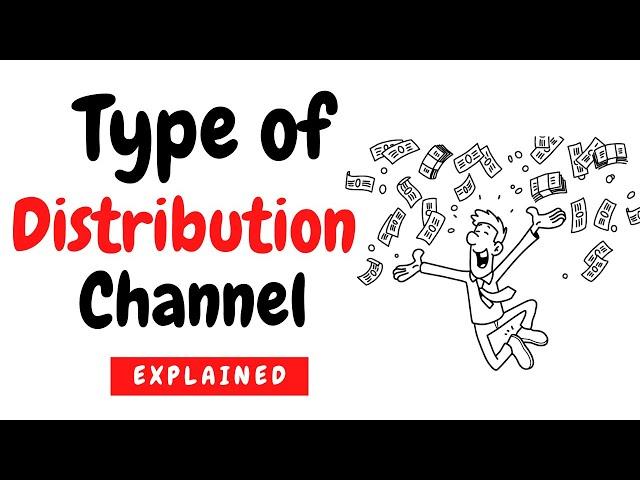 Types of Distribution Channels - Explained