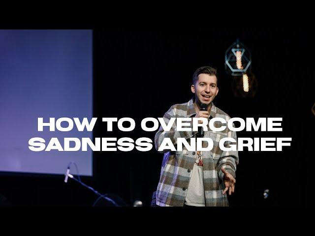 How To Overcome Sadness And Grief | Jacob Coyne