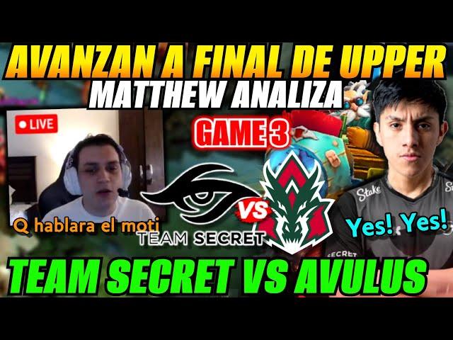 Matthew analiza TEAM SECRET vs AVULUS Game 3 Bo3Parker Gyro FISSURE PLAYGROUND Belgrade 2025