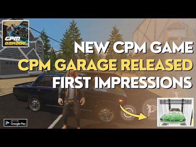 New Game Released by Olzahass CPM Garage | CPM Garage First Looks and Impressions | New CPM Game.