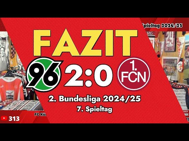 FAZIT | H96 : FCN 2:0 | 07. Spieltag 2024/25 | 2. Bundesliga