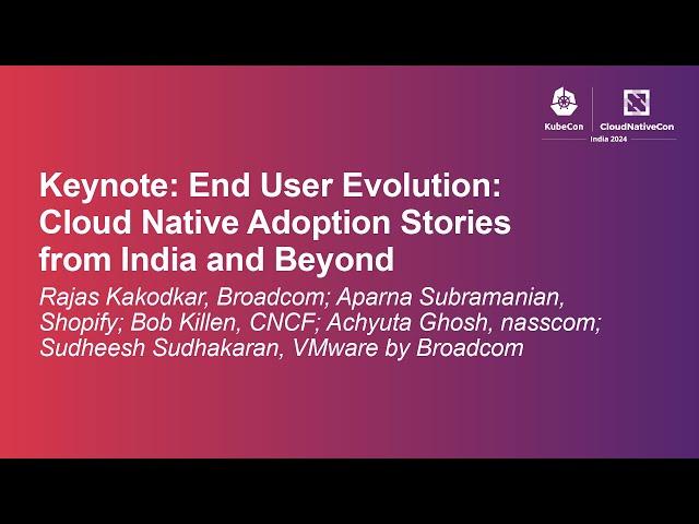 Keynote: End User Evolution: Cloud N... - R Kakodkar, A Subramanian, B Killen, A Ghosh, S Sudhakaran