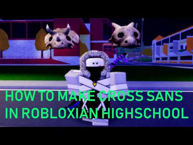 How to Make Cross Sans in Robloxian Highschool!