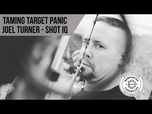 Taming Target Panic - Joel Turner - Shot IQ - AUDIO ONLY