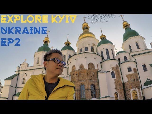 A Guide To Exploring Kyiv | Kiev [Ukraine Travels] EP2