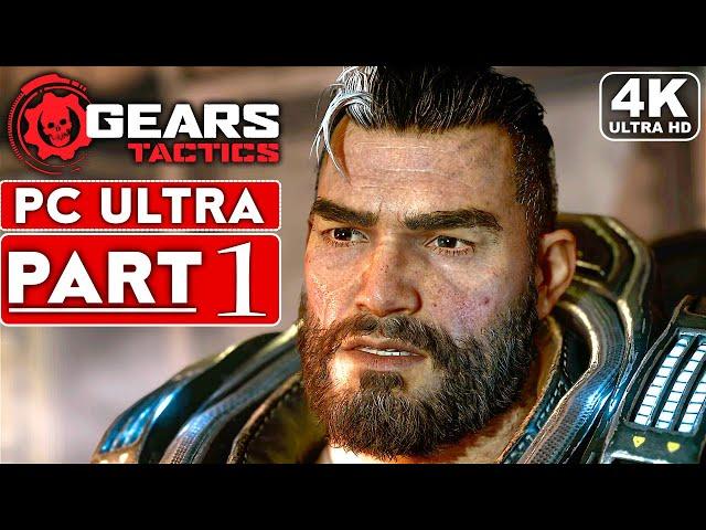 GEARS TACTICS Gameplay Walkthrough Part 1 [4K 60FPS PC ULTRA] - No Commentary