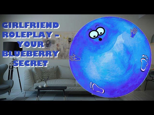 ASMR Girlfriend Roleplay –  Your Blueberry Secret [REQUESTED]