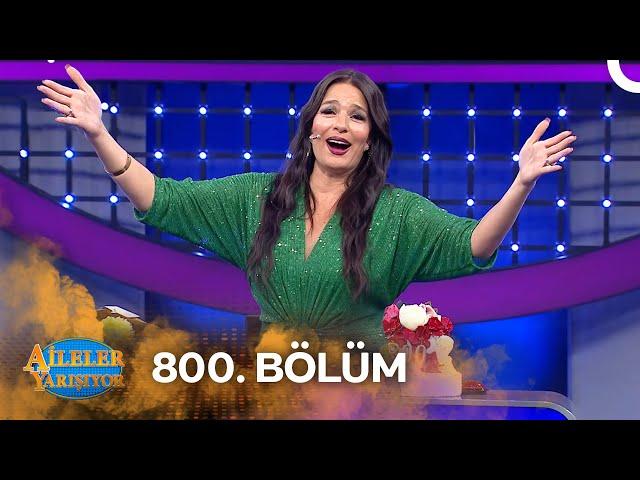 Aileler Yarışıyor 800. Bölüm