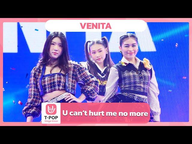 U can’t hurt me no more - VENITA | EP.53 | T-POP STAGE SHOW