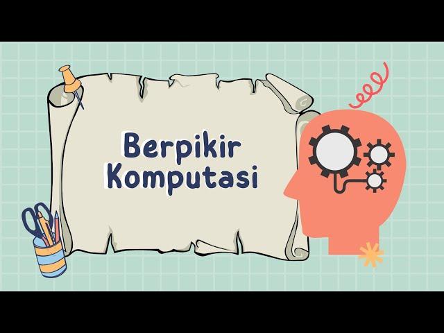 Materi Informatika SMP Kelas 7 | "Berpikir Komputasi (Computational Thingking)