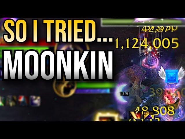 SO I TRIED MOONKIN...