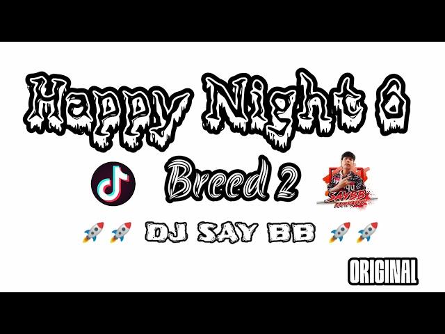 HappyNight 6 - Breed 2 - DJ SAY BB ( Original )