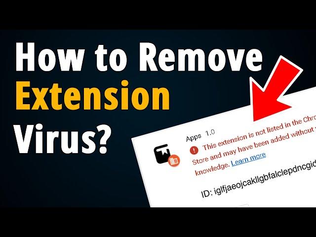 How to Remove Malware Extension From Chrome & Edge Browser?