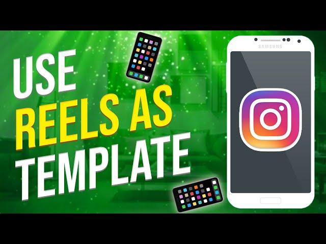 How To Use Instagram Reel As Template (NEW!)