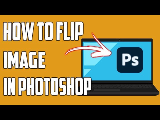 How to Flip Image in Photoshop (2024)