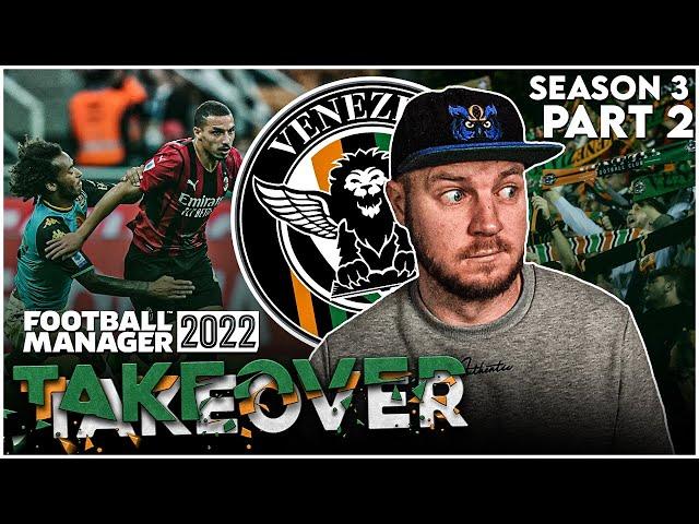 HOYD Error?!? | Season 3 Part 2 | Venezia Takeover | FM22 Football Manager 2022