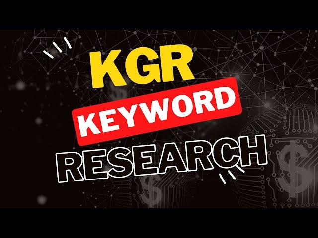 KGR Keyword Research | KGR Analysis |  A TO Z KGR Analysis