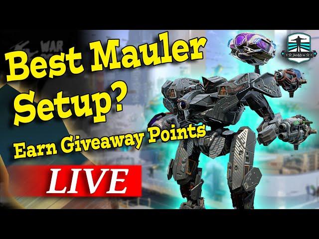 War Robots Best Mauler Setup + Earn Giveaway Points #wrunity