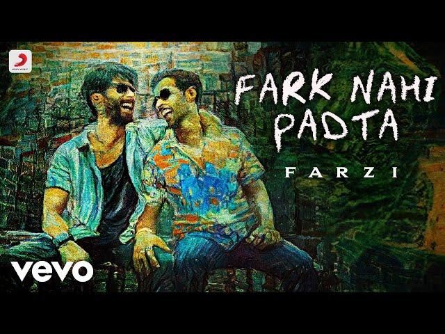 Fark Nahi Padta - Farzi | Sachin-Jigar, Nikhil Paul George, DRV | Shahid Kapoor