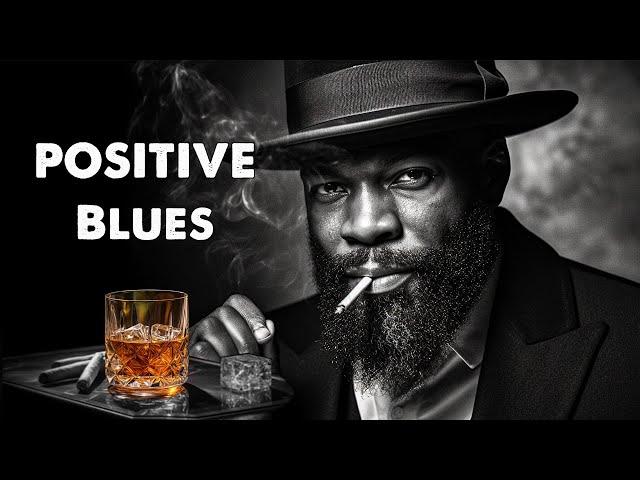 [ POSITIVE BLUES ] Music for a Happy and Uplifting Evening | Elevate Your Night