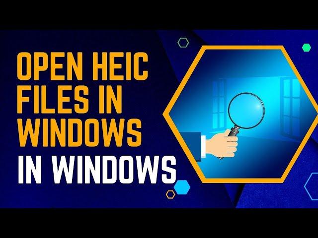 How To Open HEIC Files In Windows 10